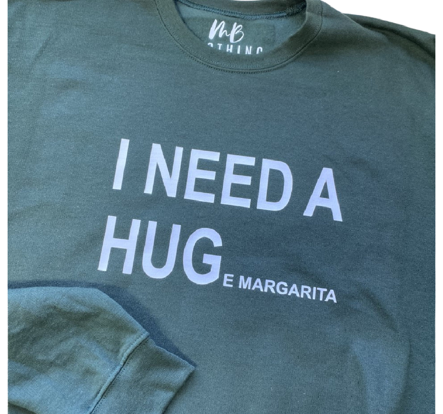 I NEED A HUG (e margarita) unisex Crewneck
