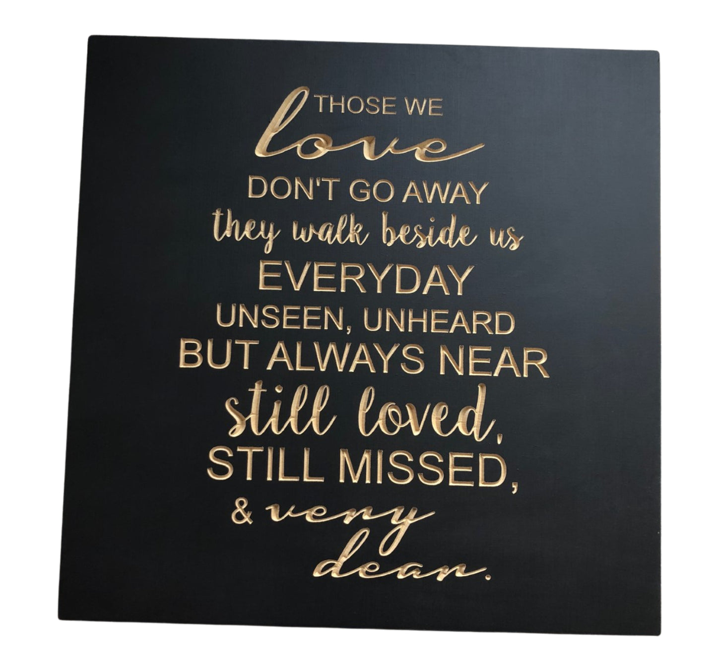 Those We Love Sign