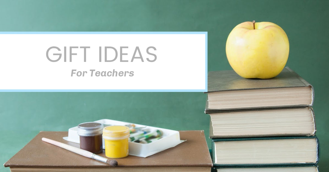 Gift Ideas for Teachers & Daycares