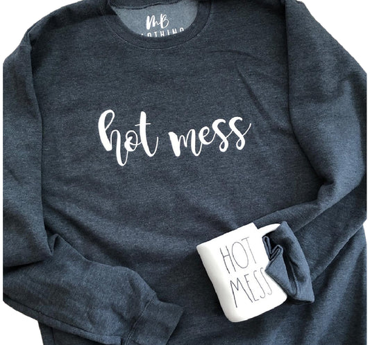 Hot mess Crewneck